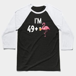I am 49 + 1 Beer Flamingo 50th Birthday Baseball T-Shirt